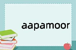 aapamoor是什么意思