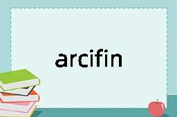 arcifinious是什么意思