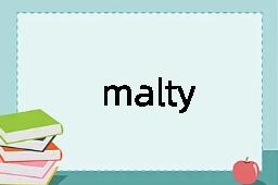 malty是什么意思