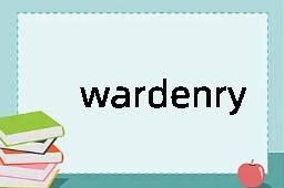 wardenry是什么意思