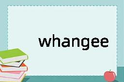 whangee是什么意思