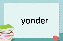 yonder是什么意思